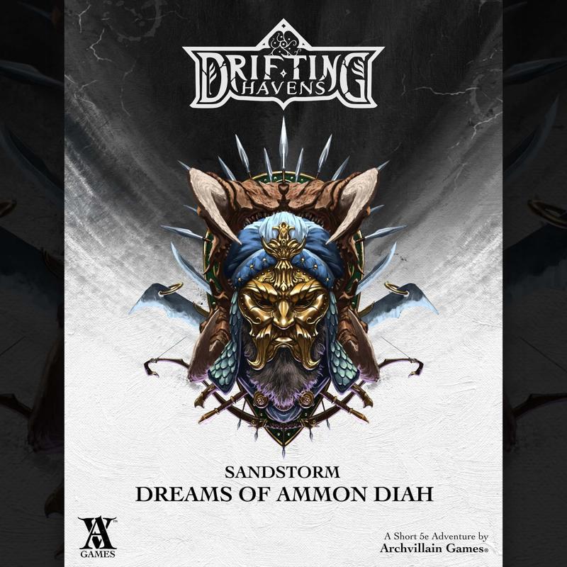 Archvillain Adventures - Sandstorm - Dreams of Ammon Diah