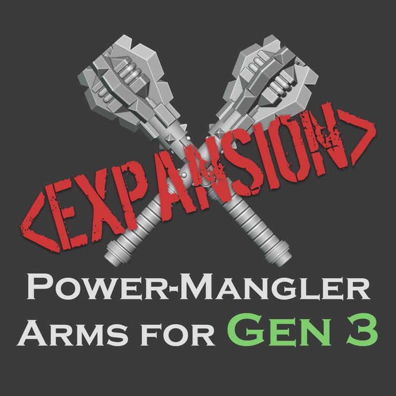 Gen 3 Power-Mangler arms [Expansion]