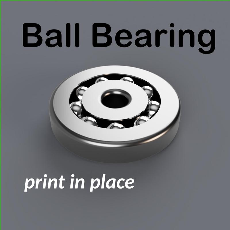 Print-in-place ball bearing