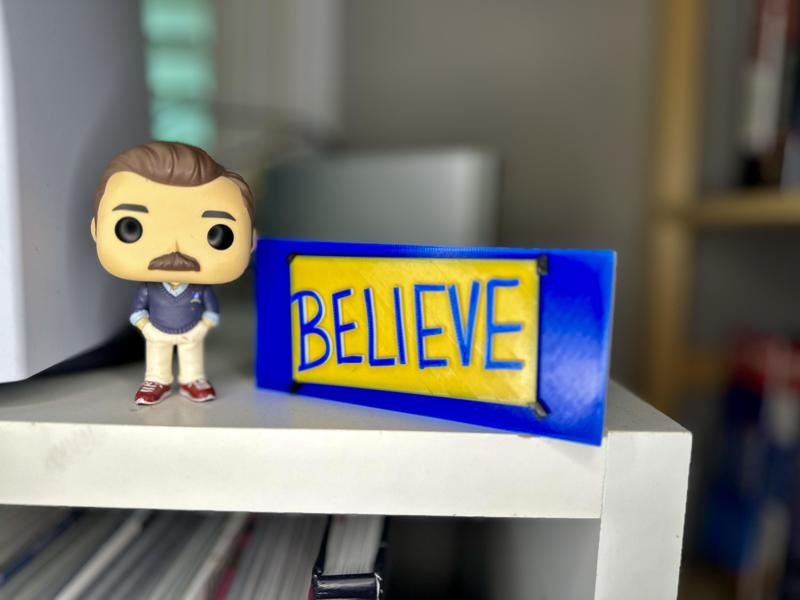 Ted Lasso Believe Desk Sign