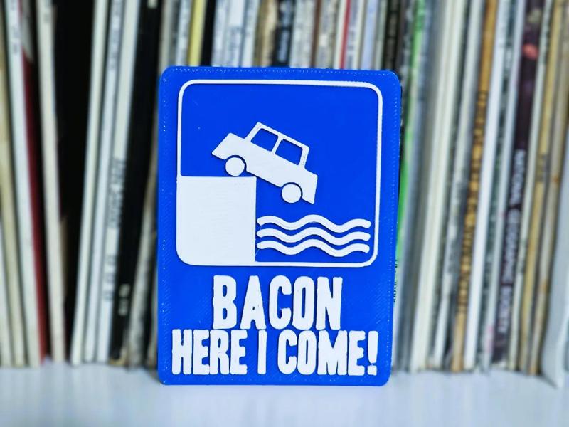 Bacon here I come sign   