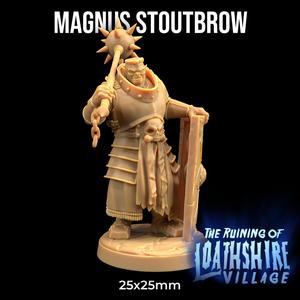 Magnus Stoutbrow | PRESUPPORTED | The Ruining of Loathshire Village
