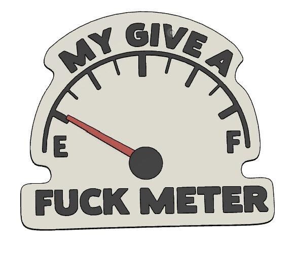 My give a fuck meter - Sign