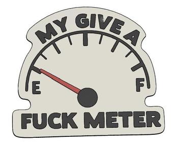 My give a fuck meter - Sign