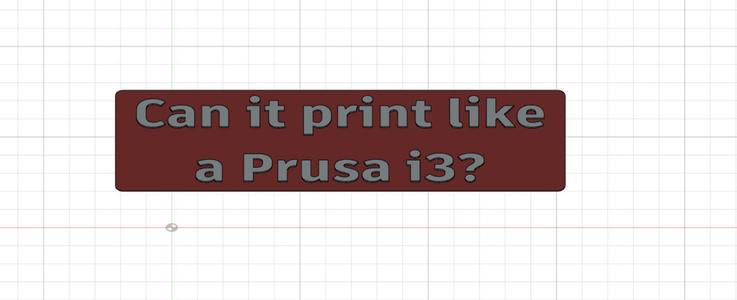 Can It Print Like Prusa?