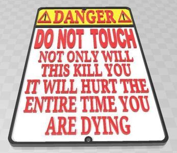 DANGER! This will kill you sign