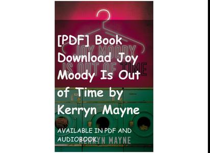 [PDF] Book Download Joy Moody Is Out of Time by Kerryn Mayne