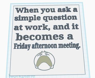 Friday Afternoon Meeting Sign