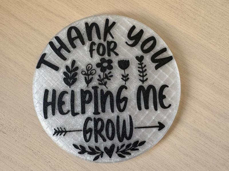 Teacher Appreciation -TY 4 Helping Me Grow Coaster