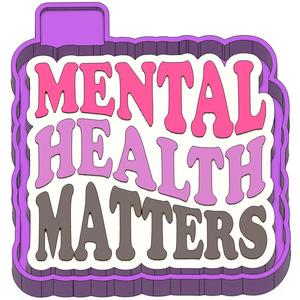 Mental Health Matters Freshie Mold Housing STL