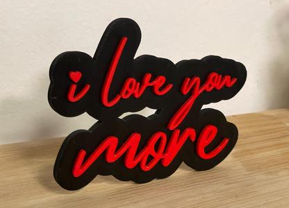 Valentines Day "I love you more" sign