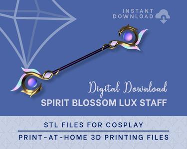 LUX Spirit Blossom Staff STL FILES [League of Legends] Cosplay Prop | 3D Print Files