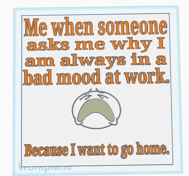 Bad Mood at Work Sign   
