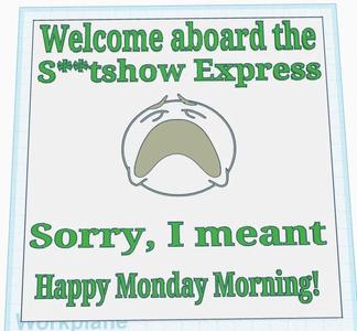 Welcome to Monday Morning Sign   