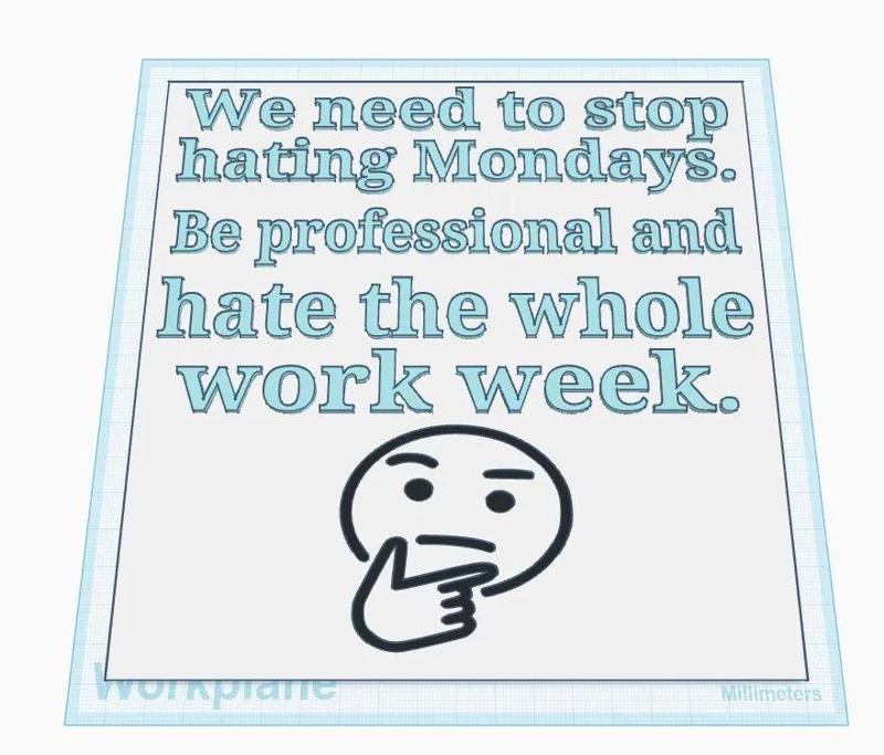 Hating the Whole Week Sign   