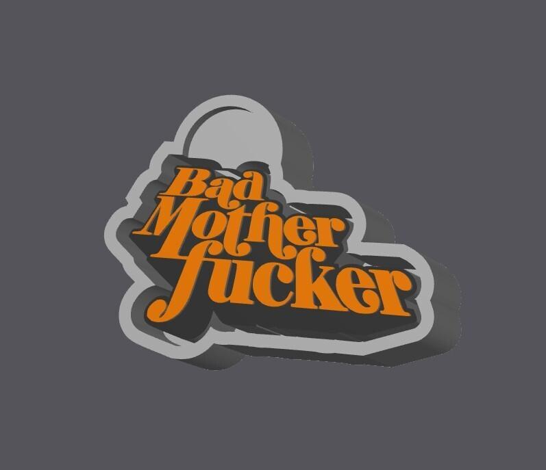 Bad Mother Fucker Freshie Mold Housing