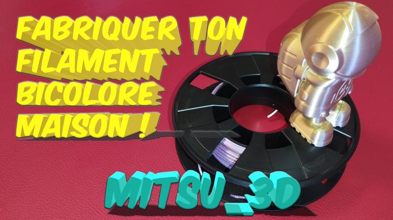 Fabriquer ton filament bicolore