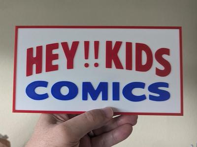 Hey Kids Comics Sign