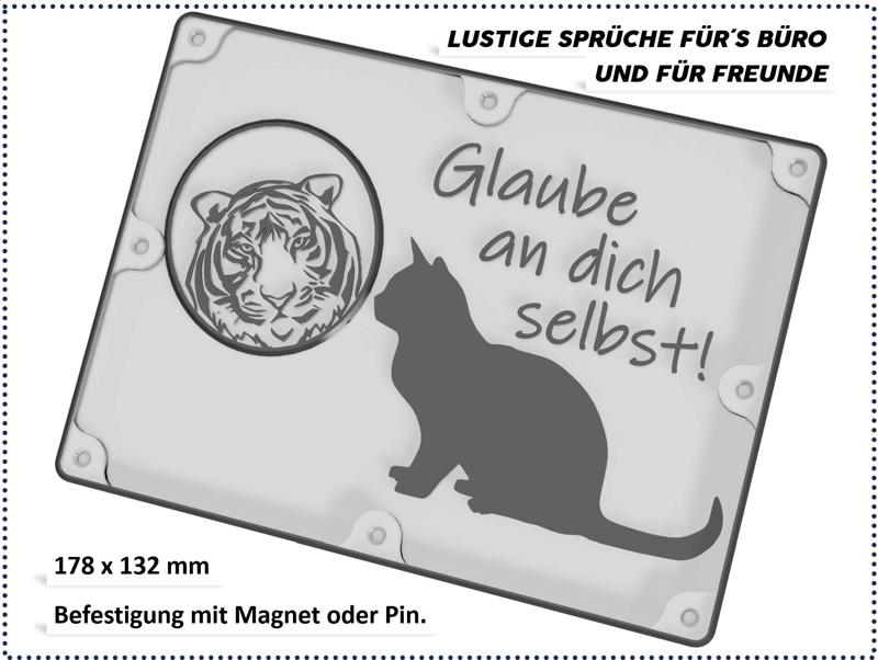 Lustige Sprüche für Büro und Freunde - Glaube an dich selbst