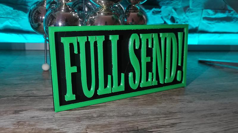 FULL SEND!  framed Sign / Schild umrandet, Buchstaben herausstehend