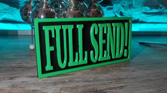 FULL SEND!  framed Sign / Schild umrandet, Buchstaben herausstehend