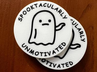 "Spooktacularly unmotivated" magnet