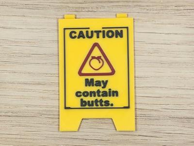 Caution - May Contain Butts