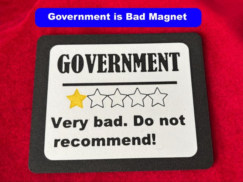 Government Bad - One Star Magnet