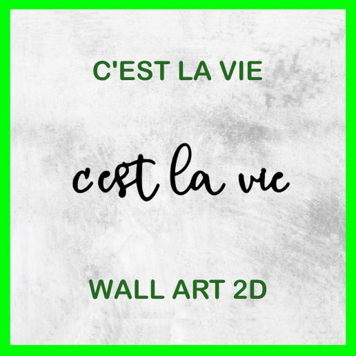 C'EST LA VIE SIGN WALL ART 2D