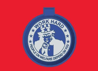 Work Hard, People On Welfare Depend On You - Freshie Mold Housing