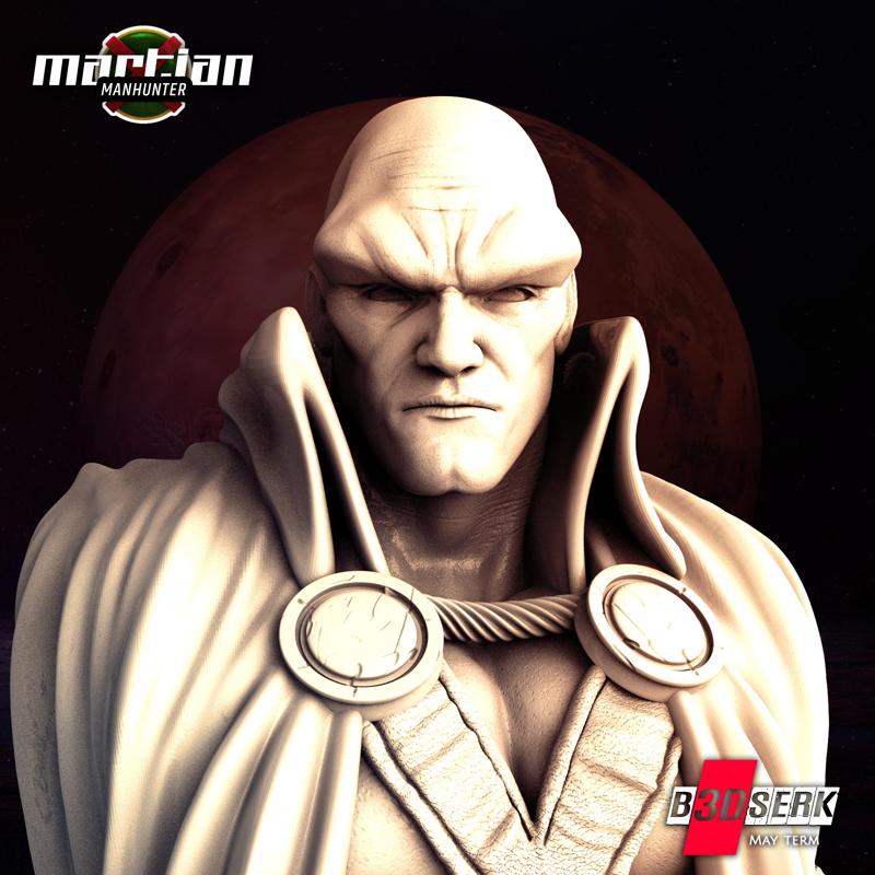 B3DSERK May Term: Martian Manhunter Bust for 3d printing