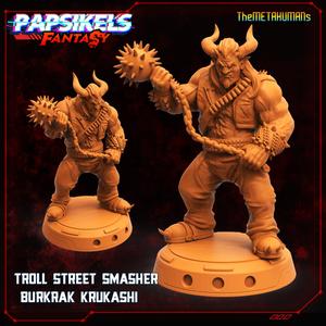 TROLL STREET SMASHER BURKRAK KRUKASHI