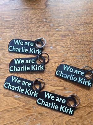 We are Charlie Kirk Keychain 