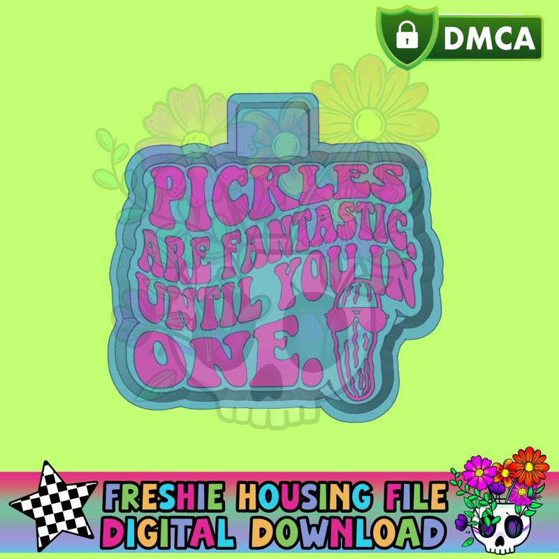 Pickles are Fantastic STL Freshie Housing