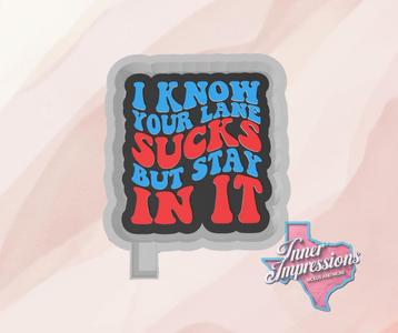 Stay in your Lane Freshe mold