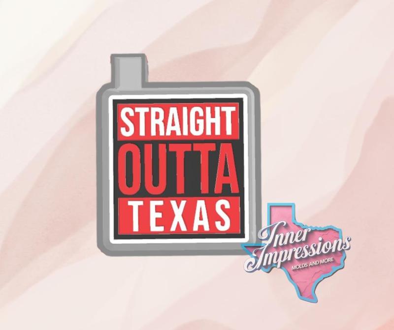 Straight Outta Texas Freshie Mold