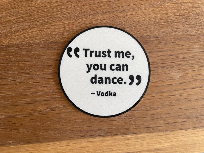 Funny Vodka Coaster / Drink / Coffee / Humor