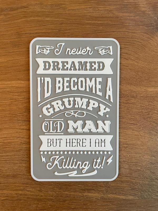 Funny Grumpy Old Man Sign / Wall Art / gift