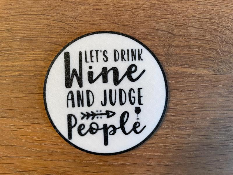 Funny Coaster / Judge / Alcohol / Wine / Gift