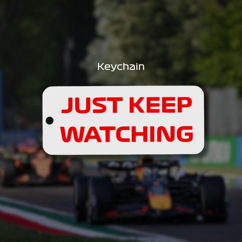 F1 Keychain - Just Keep Watching