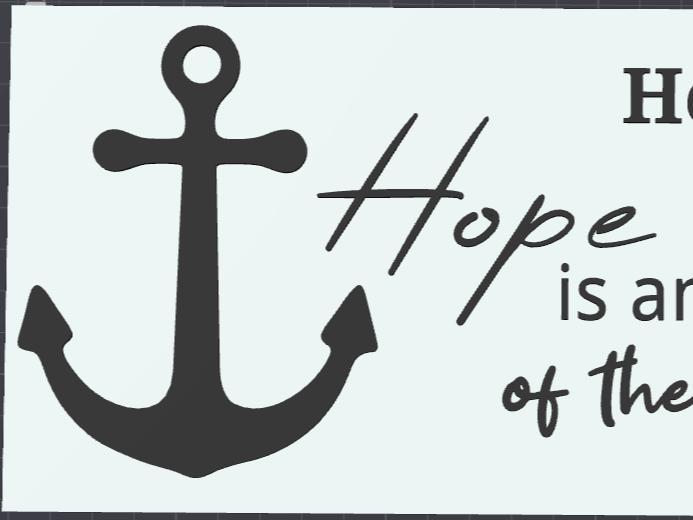 Hope is an Anchor for the Soul Sign