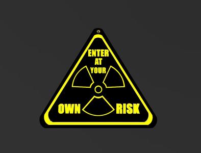 SIGN ENTER AT YOUR OWN RISK