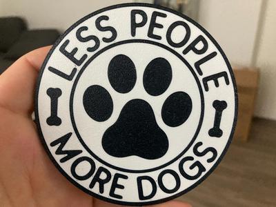 Less people more dogs coaster