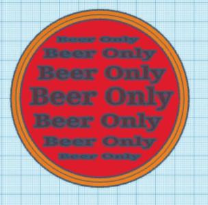 Beer Only Coaster