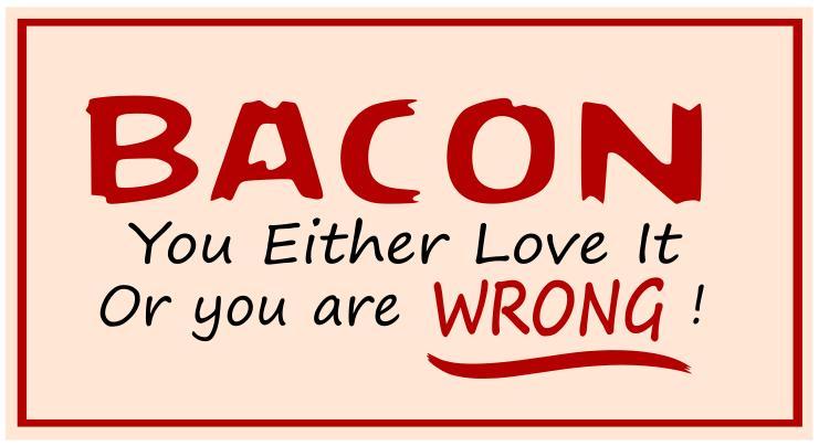 Love Bacon Sign (3 Color)