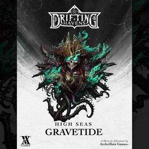 Archvillain Adventures - High Seas - Gravetide