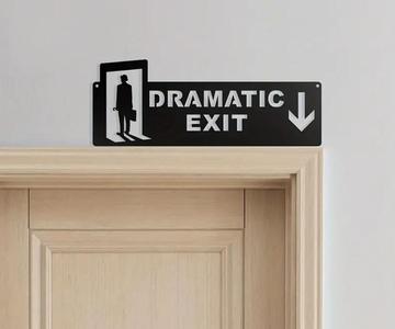 Dramatic Exit Sign
