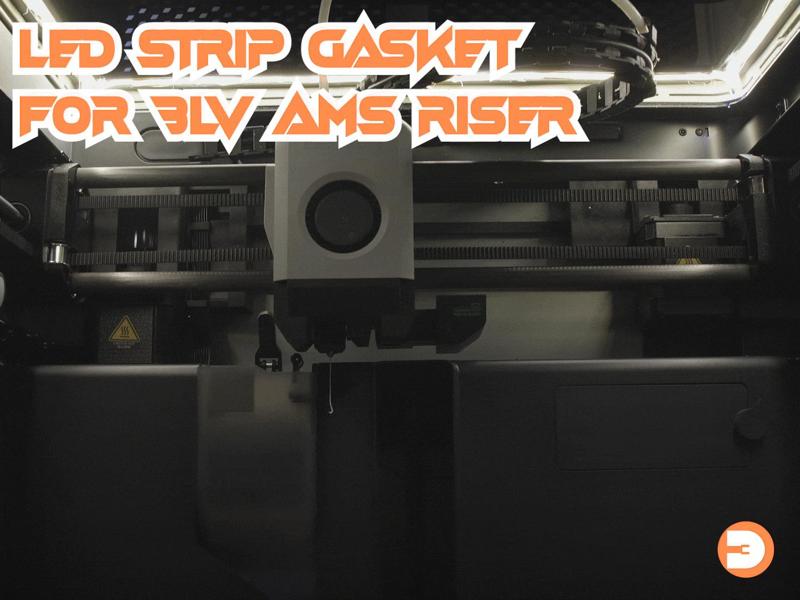 LED Strip Gasket for BLV AMS Riser