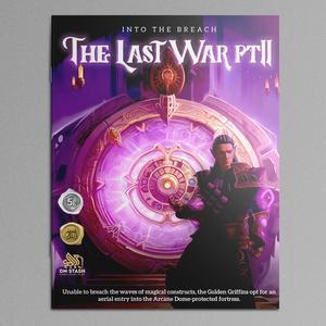 DM Stash 5E Campaign - The Last War Pt II: Into the Breach