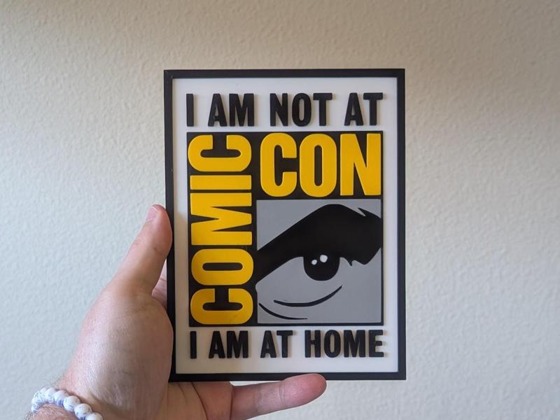 Not At Comic Con Sign